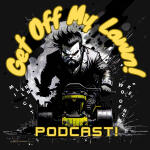 Get Off My Lawn Podcast